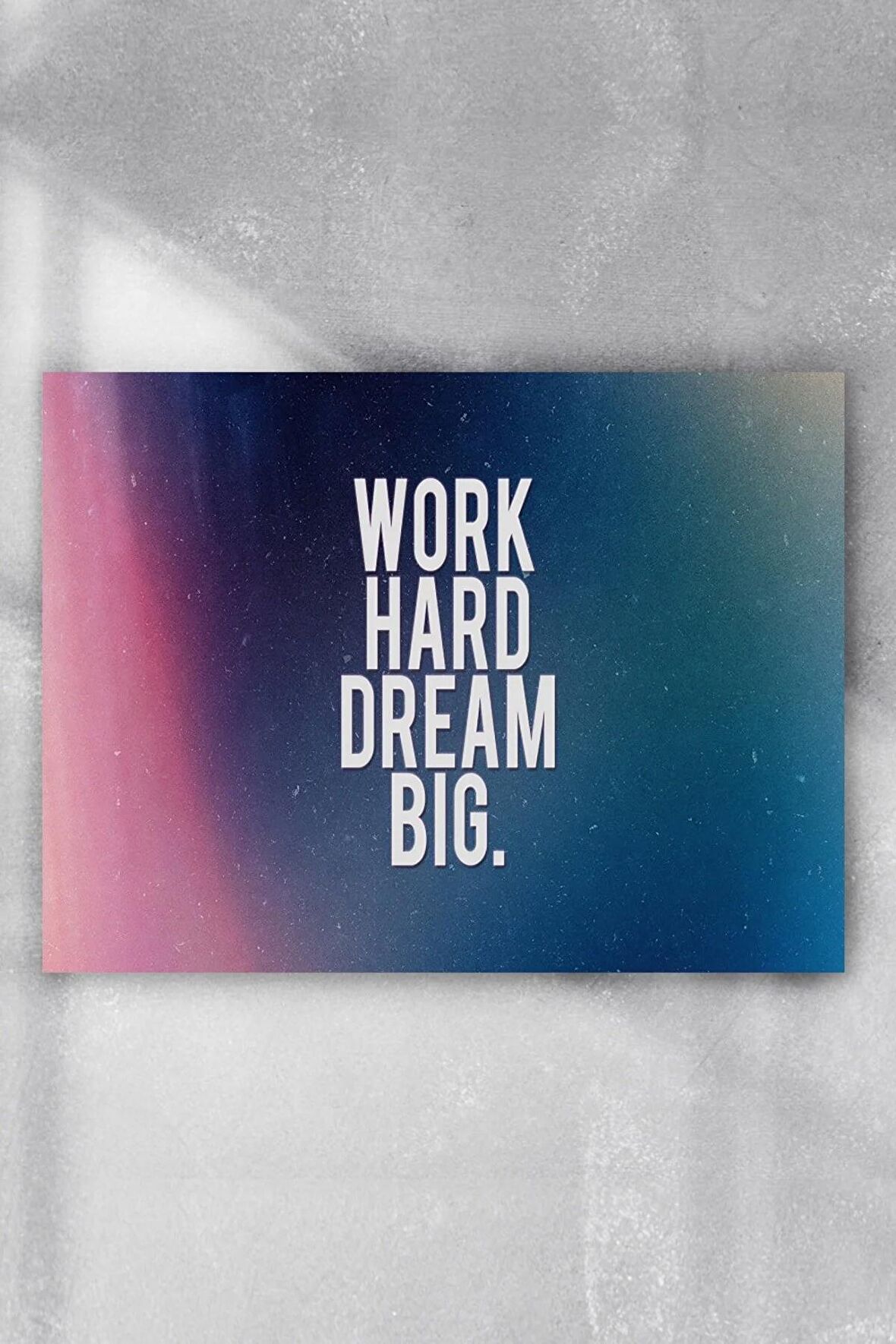 Work Hard Dream Big Grişimcilik Poster 