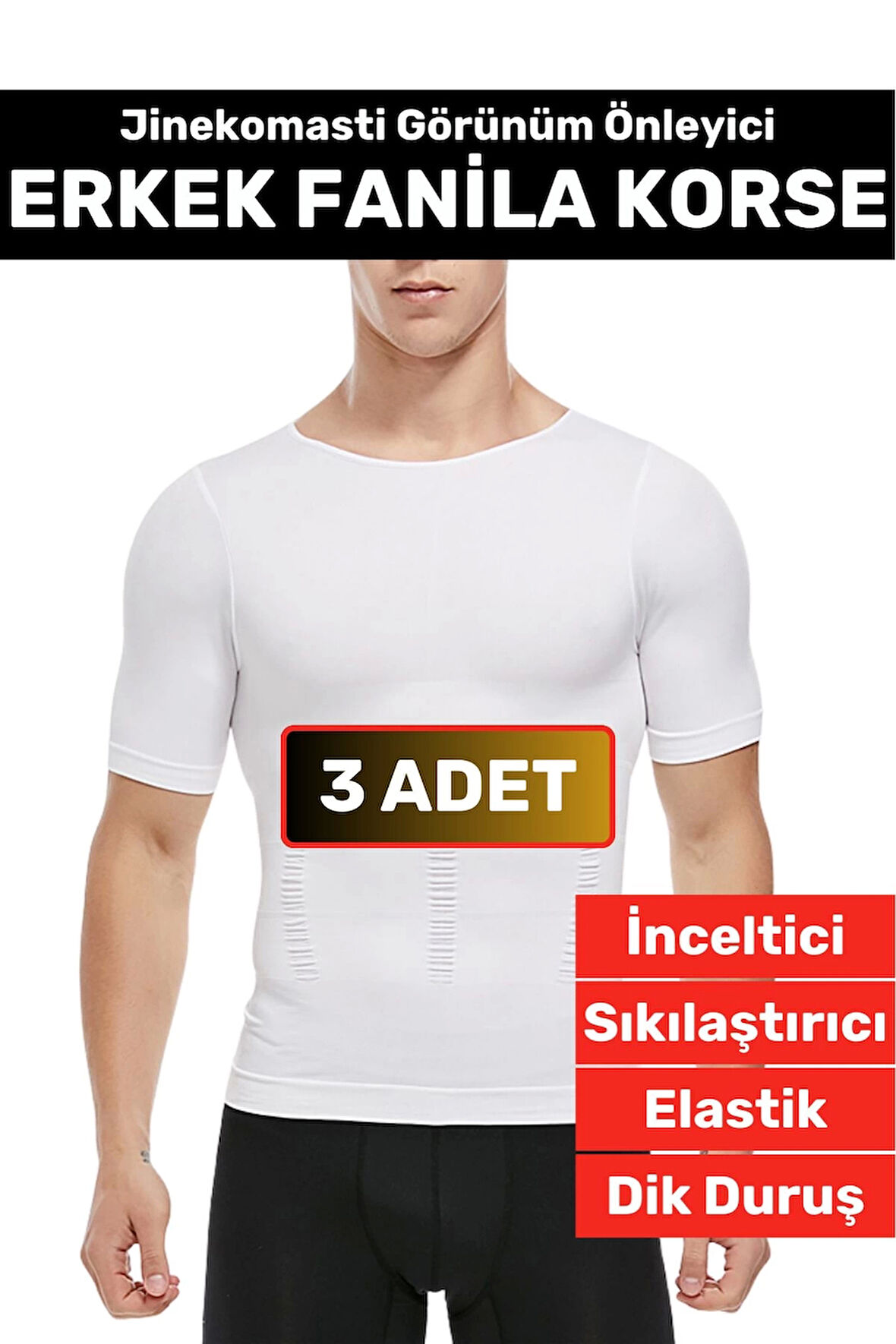 Özel Üretim Jinekomasti Dik Duruş Toparlayıcı Göbek Sıkılaştırıcı Elastik Erkek Fanila Korse 3 Adet