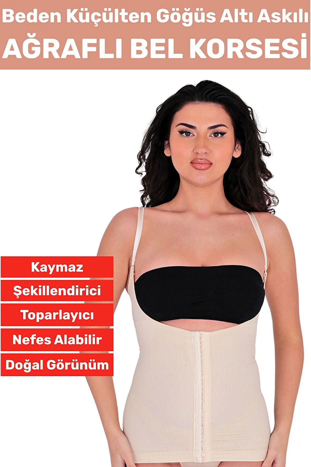 Özel Üretim Vücut Şekillendirici Beden Küçülten Toparlayıcı Gögüs Altı Ağraflı Askılı Bel Korse