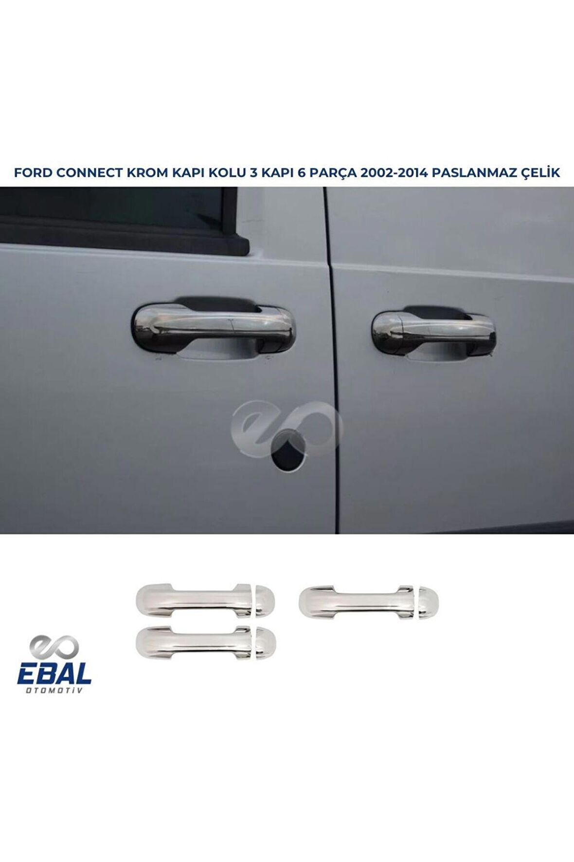 Ford Connect Krom Kapı Kolu 3 kapı 2002-2014 P. Çelik
