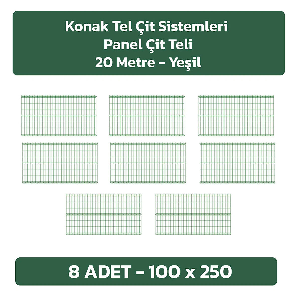 KONAK TEL ÇİT SİSTEMLERİ 8 ADET SADE PANEL ÇİT DİREĞİ 100X250 CM YEŞİL