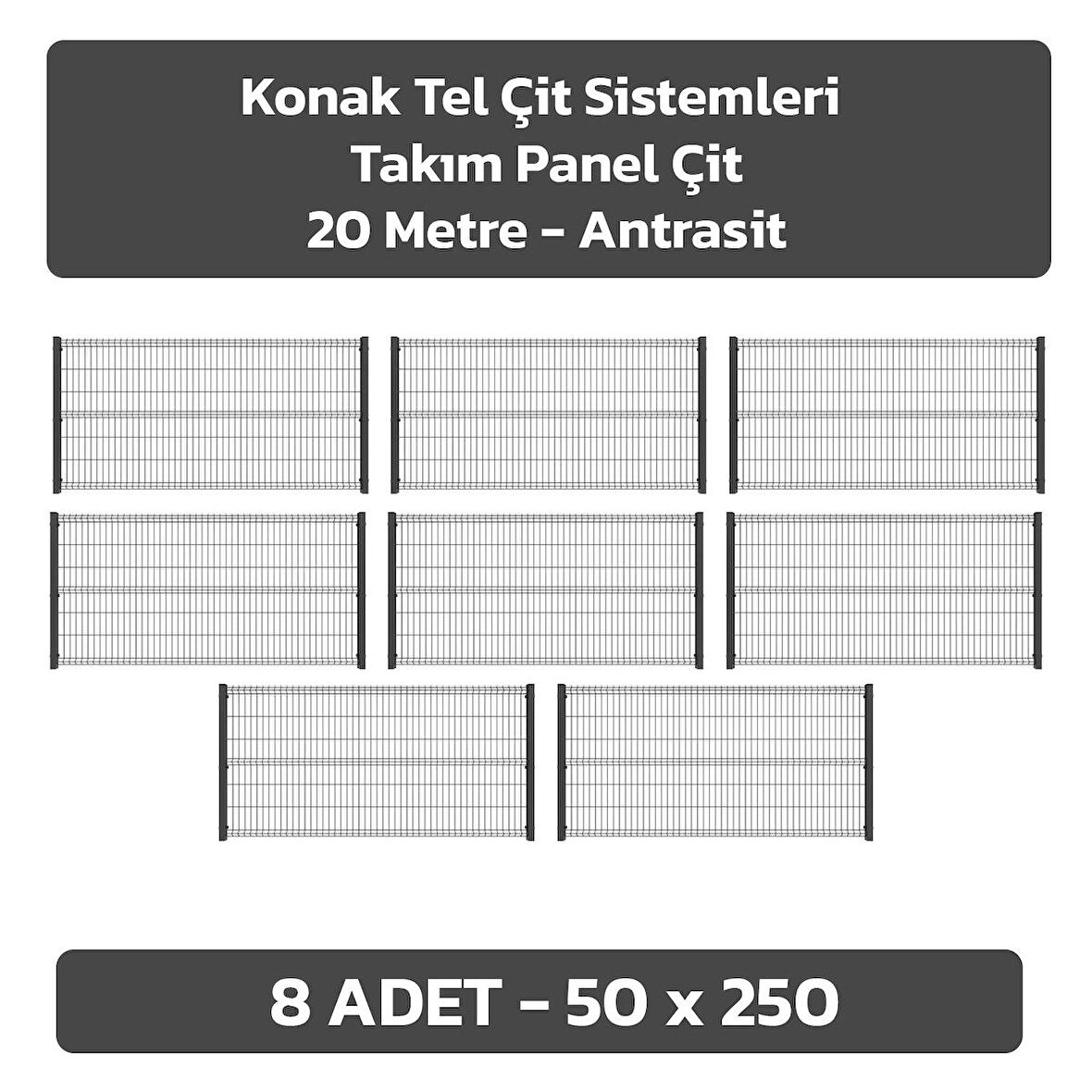 KONAK TEL ÇİT SİSTEMLERİ 8 ADET PANEL ÇİT TELİ 50X250 CM + 8 ADET PANEL ÇİT DİREĞİ 50 CM ANTRASİT