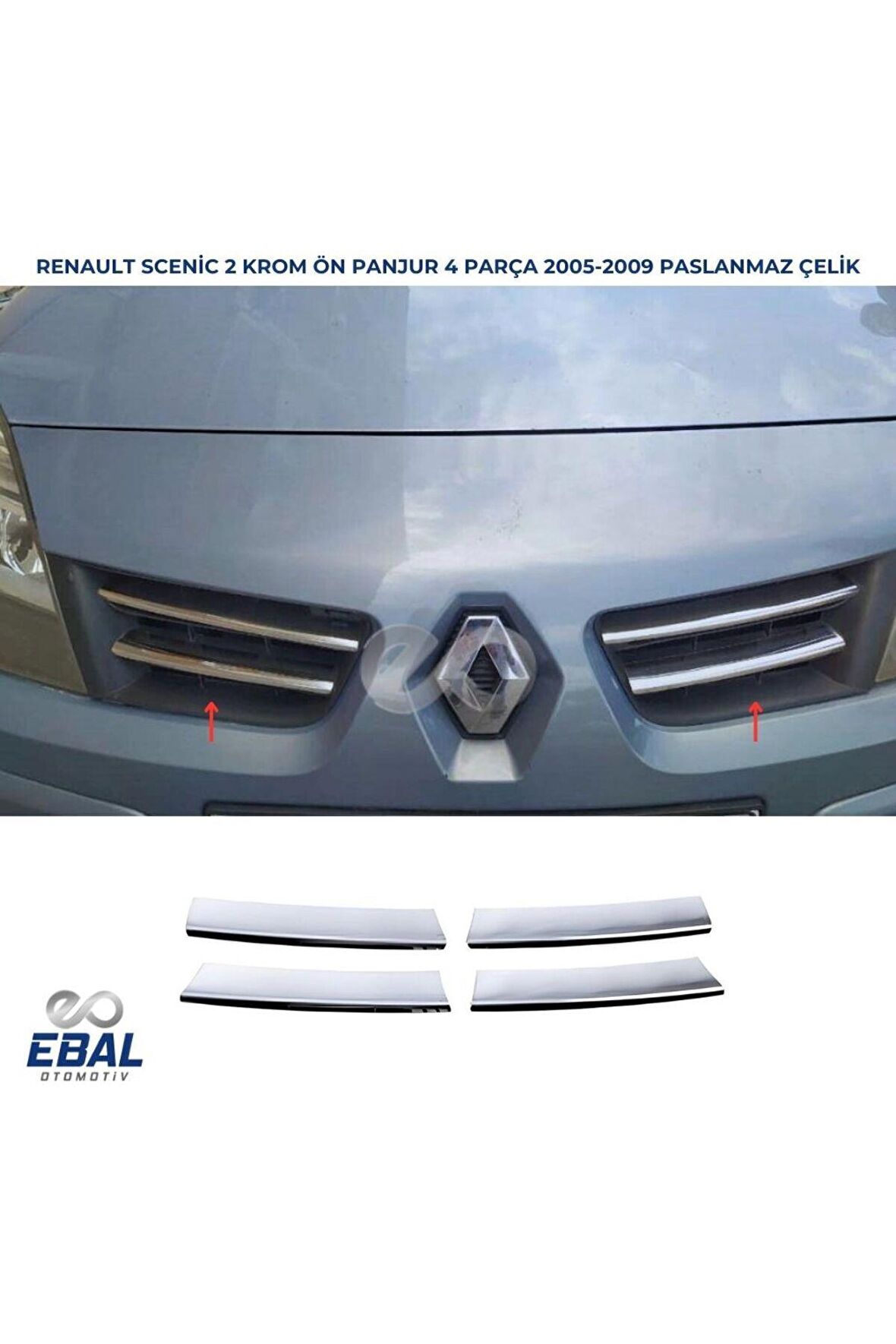 Renault Scenic 2 Krom Ön Panjur 4 prç. 2005-2009 P. Çelik