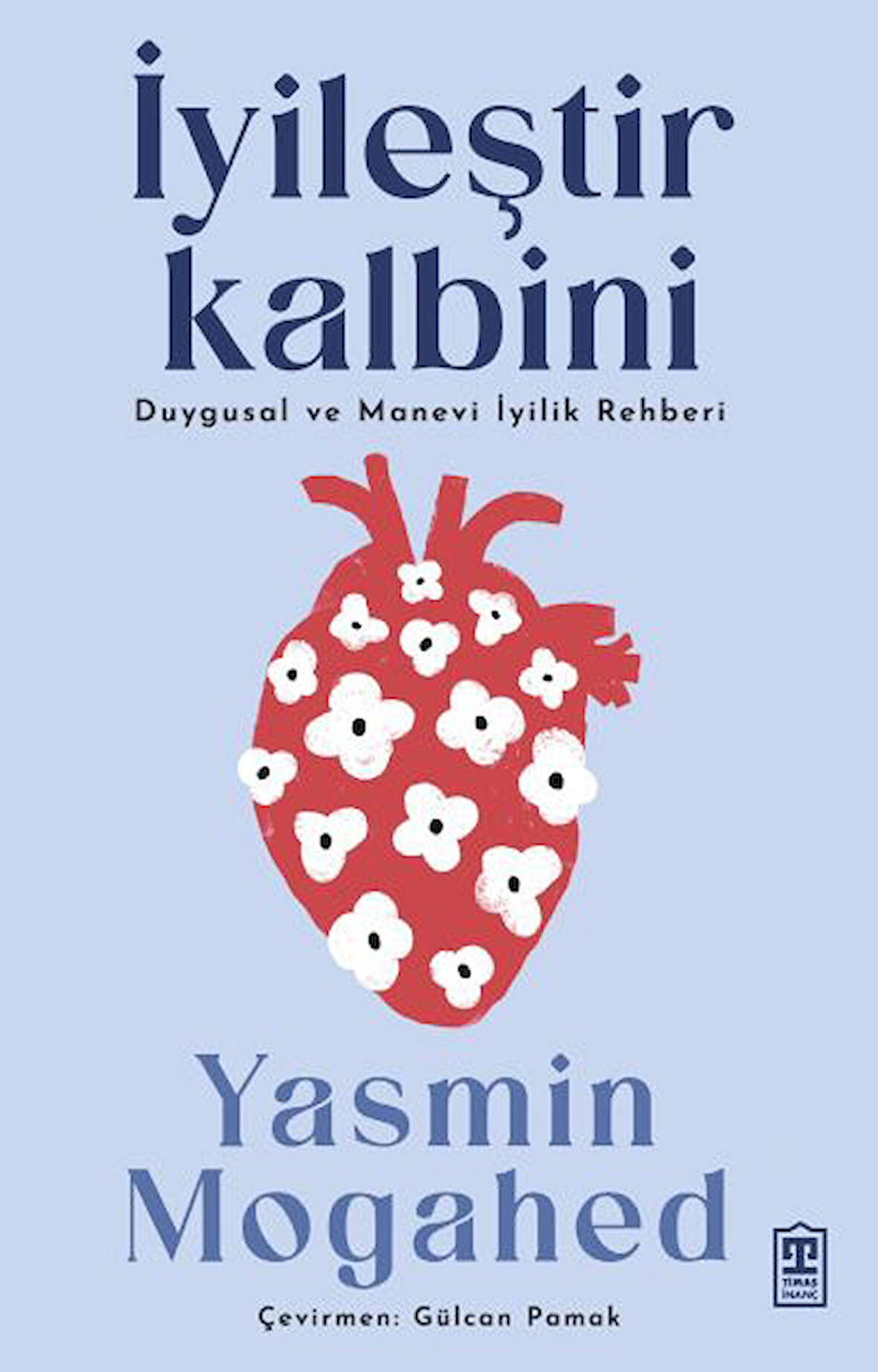 İyileştir Kalbini & Duygusal ve Manevi İyilik Rehberi