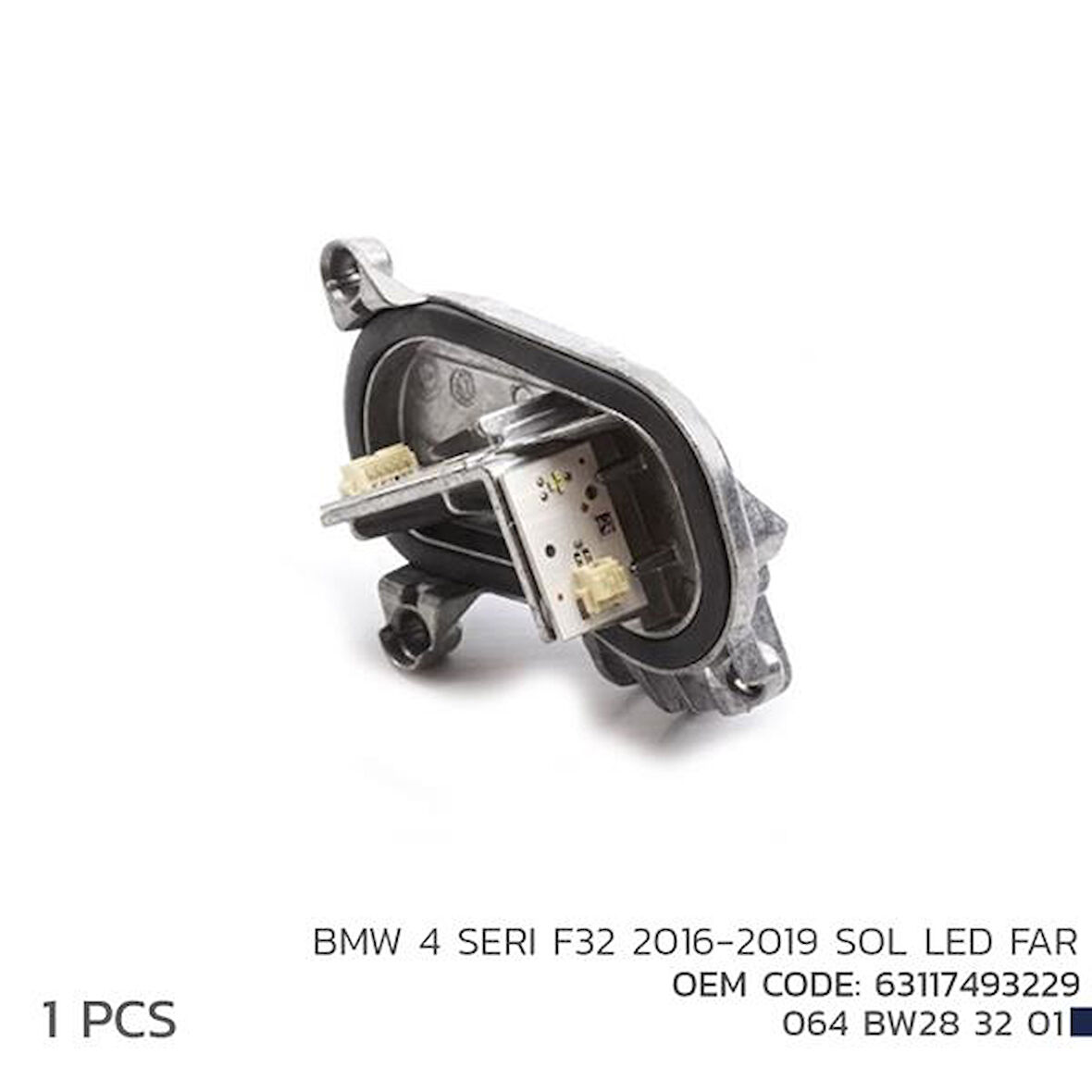 BMW 4 SERI F32 2016-2019 SOL LED MODÜL 63117493229 63117493229