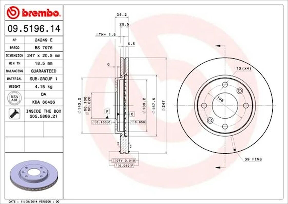 ÖN FREN AYNASI P106 I-2 1991-2002 206 1998306 1993-2001 SAXO 1996-2003 XSARA 1997-2000 247.5X20.4X4DLXHAVALI 4246 A7 4246 94 4249 96 95661747 (2 ADET)