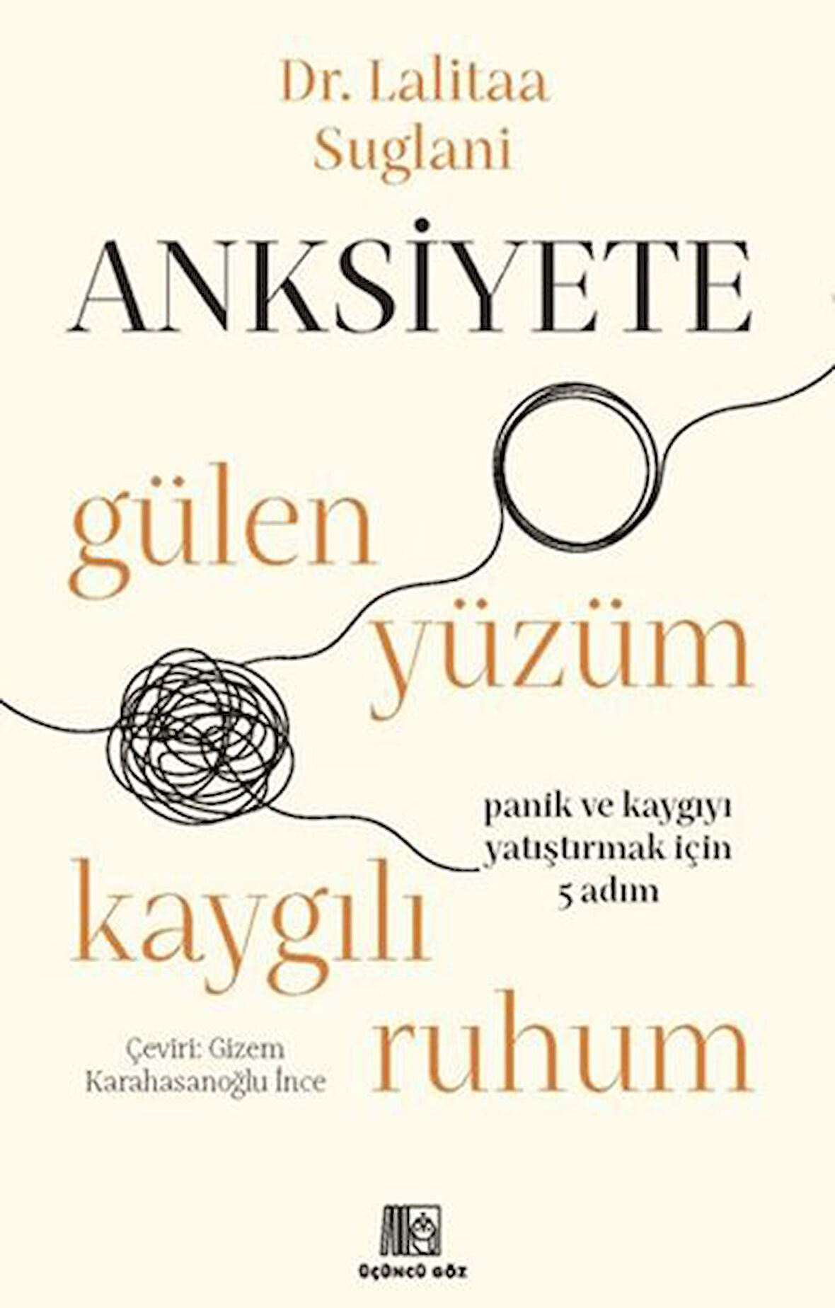 Anksiyete- Gülen Yüzüm Kaygılı Ruhum