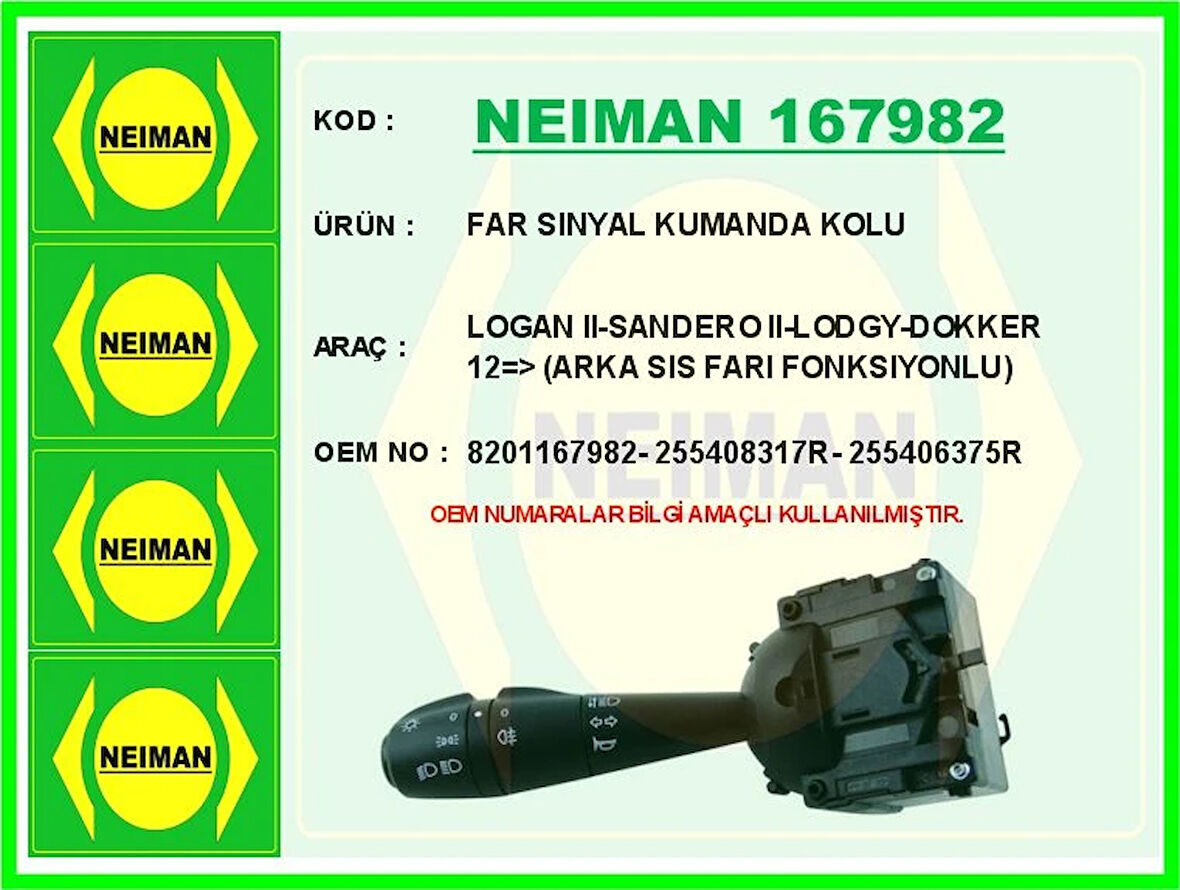 FAR SINYAL KUMANDA KOLU LOGAN 2-SANDERO 2-LODGY-DOKKER 2012 ARKA SIS FARI FONKSIYONLU 8201167982 255408317R 255406375R