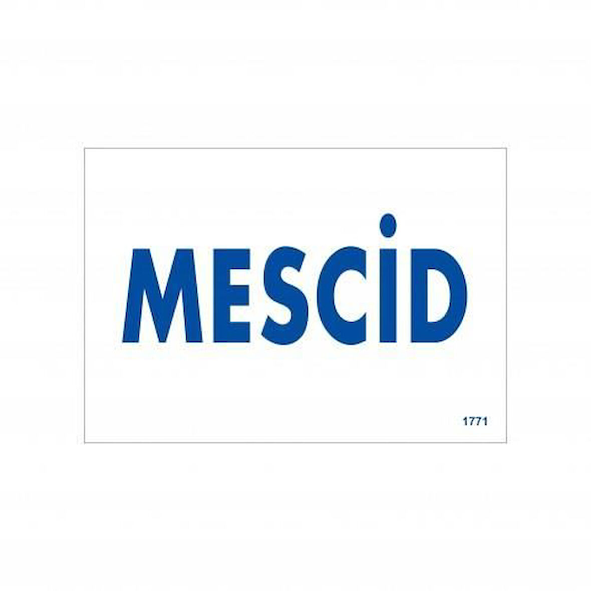 Mescid Uyarı Levhası 17,5x25 KOD:1771