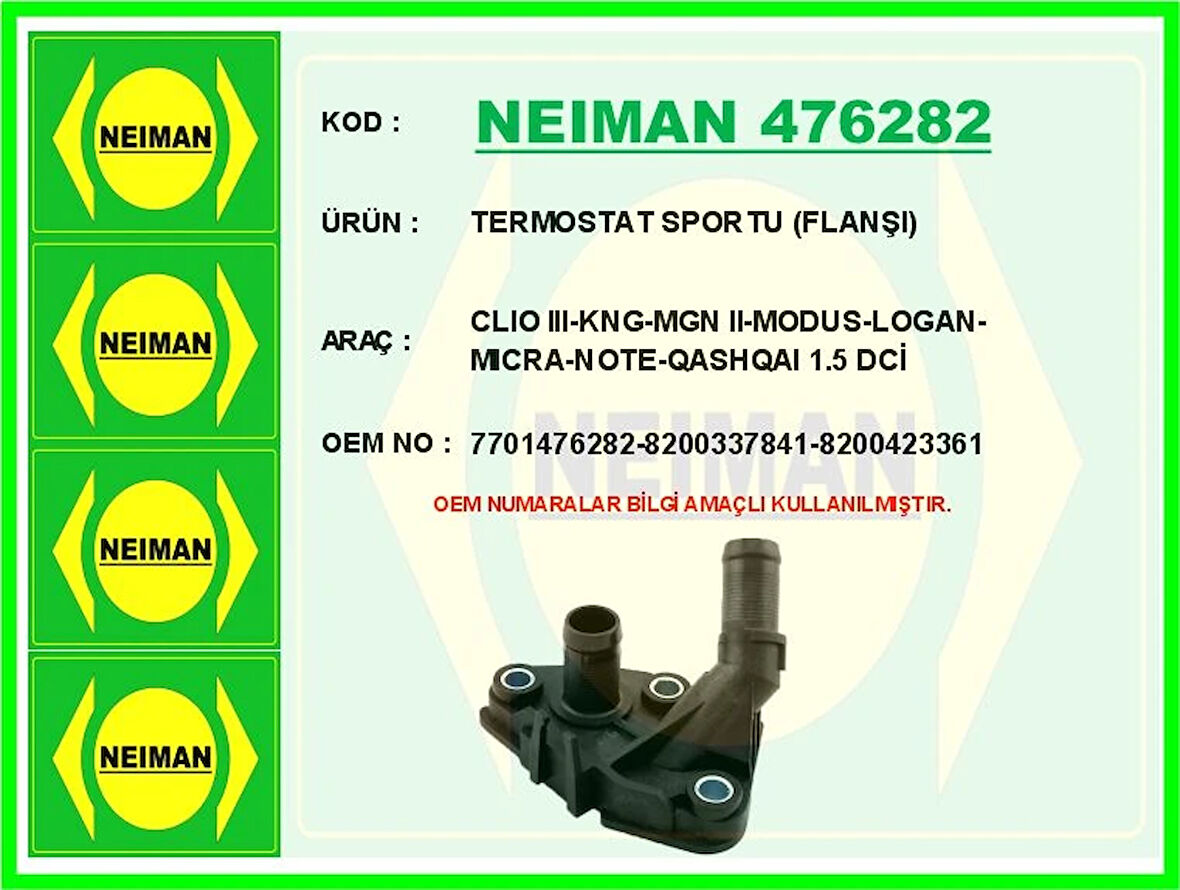 TERMOSTAT SPORTU FLANŞI CLIO 3-KANGOO-MEGANE 2-MODUS-LOGAN-MICRA-NOTE-QASHQAI 1.5 DCİ 7701476282 8200337841 8200423361
