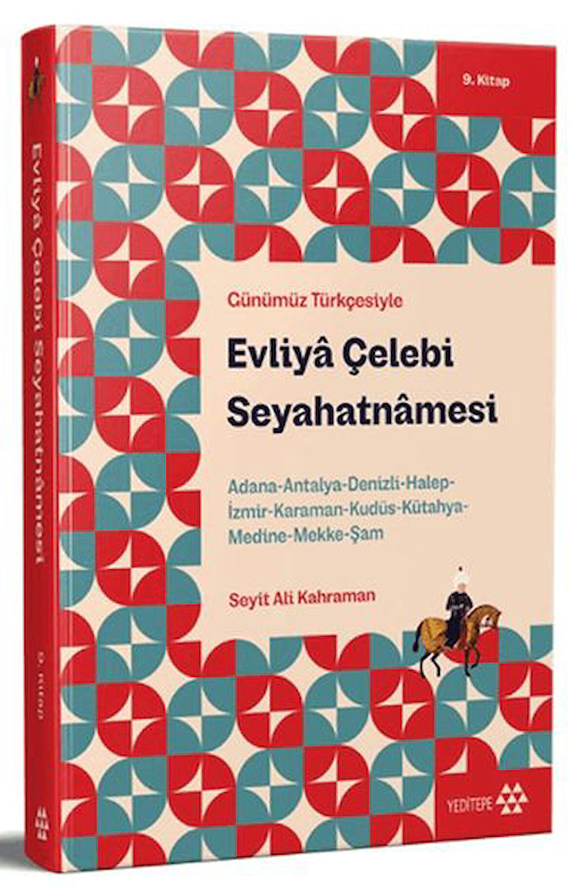 Günümüz Türkçesiyle: Evliya Çelebi Seyahatnamesi 9. Kitap