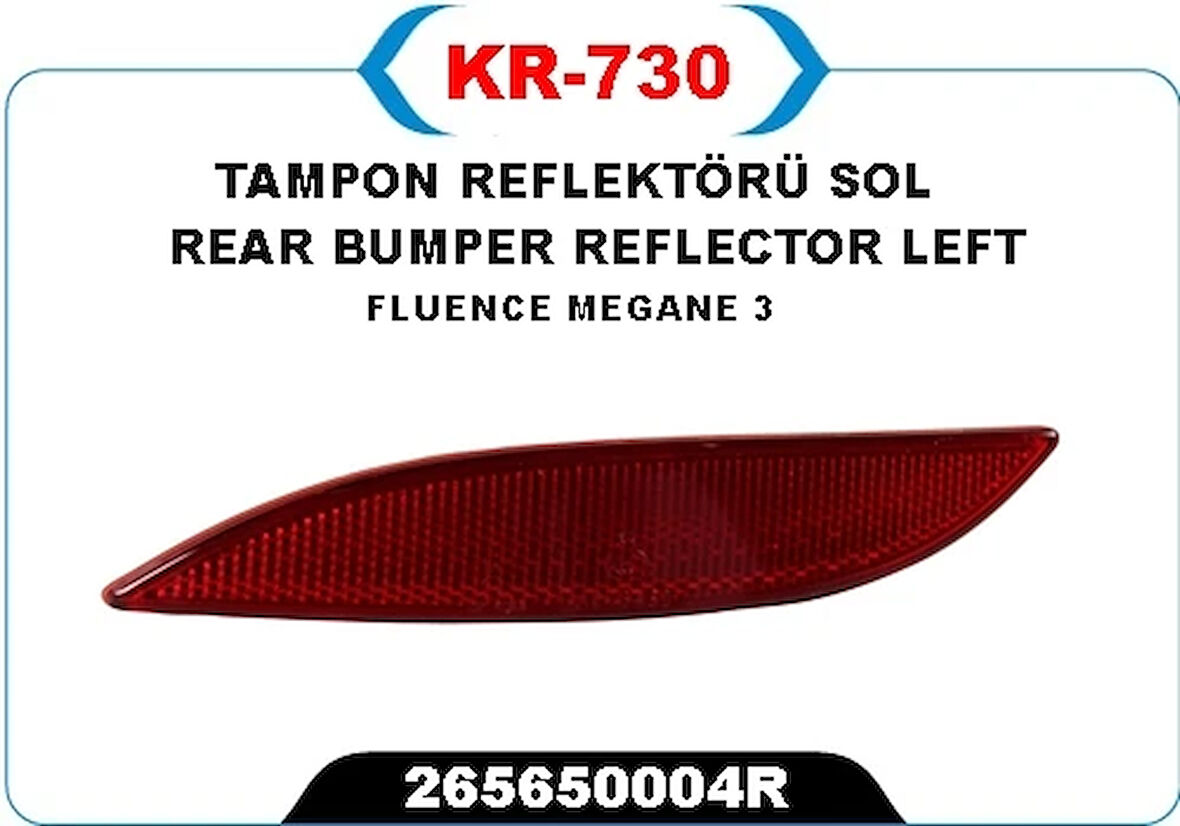 TAMPON REFLEKTÖRÜ SOL FLUENCE-MEGANE 3 265650004R
