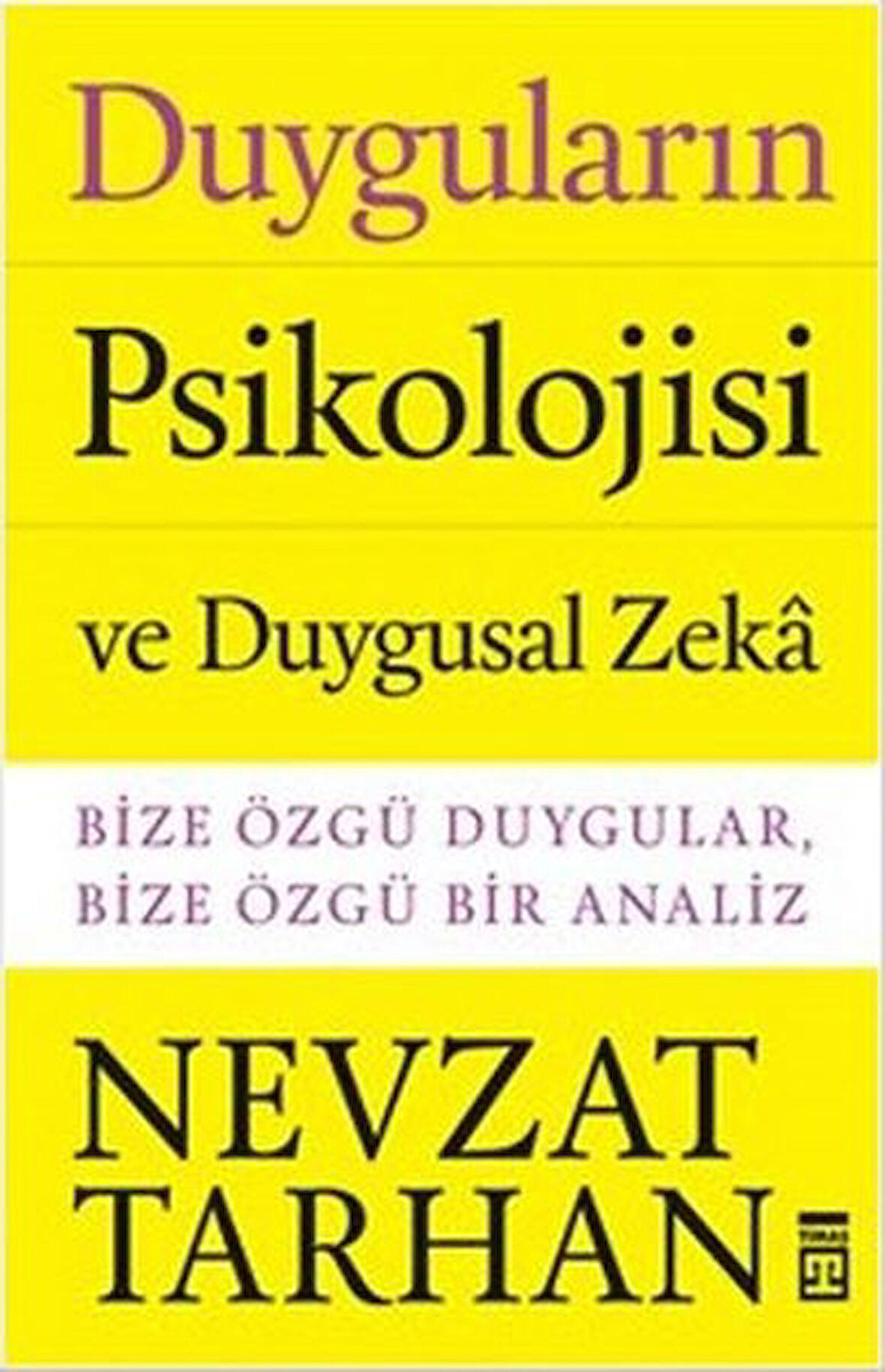 Duyguların Psikolojisi ve Duygusal Zeka