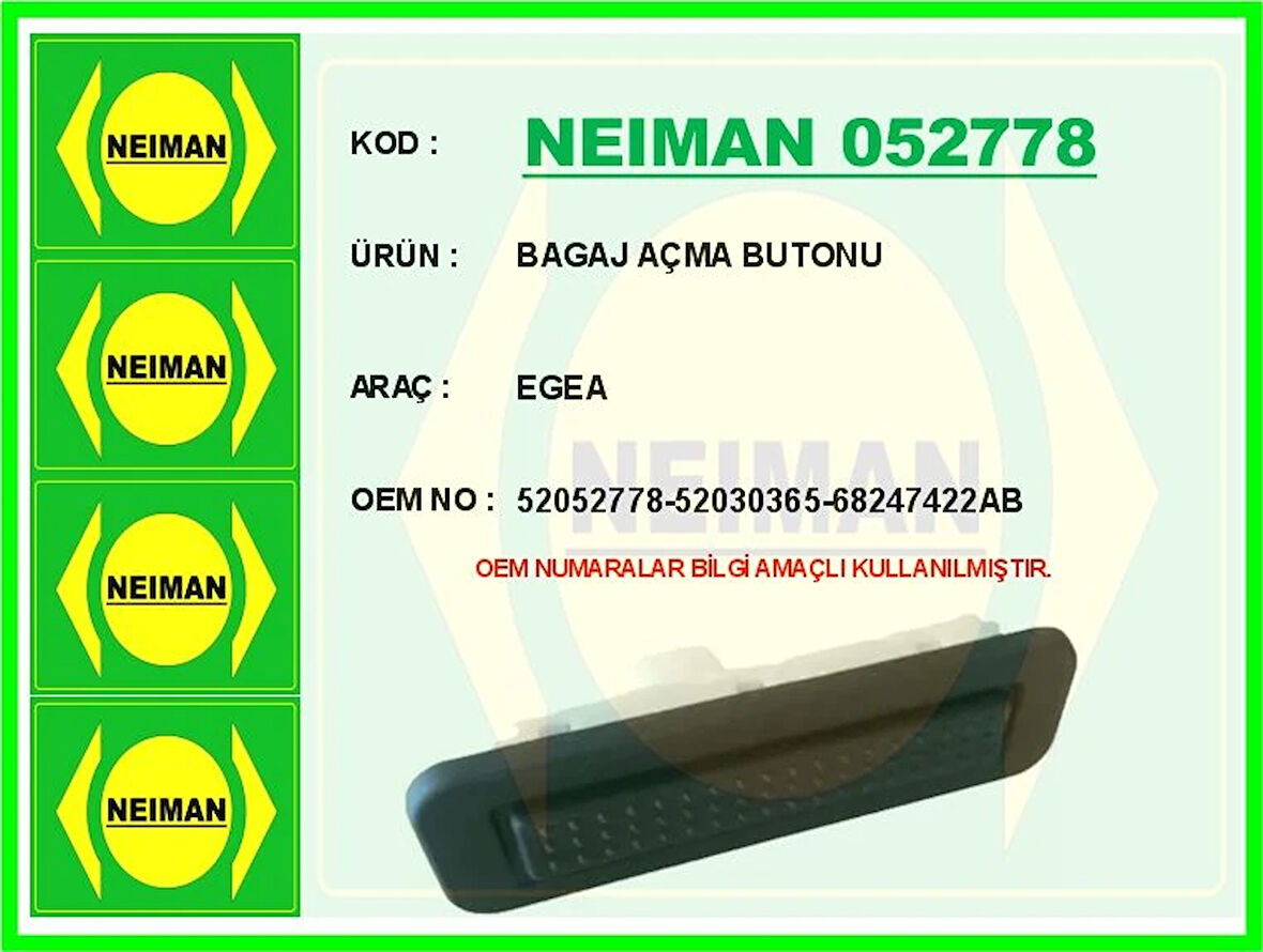 BAGAJ AÇMA BUTONU EGEA 52052778 52030365 68247422AB