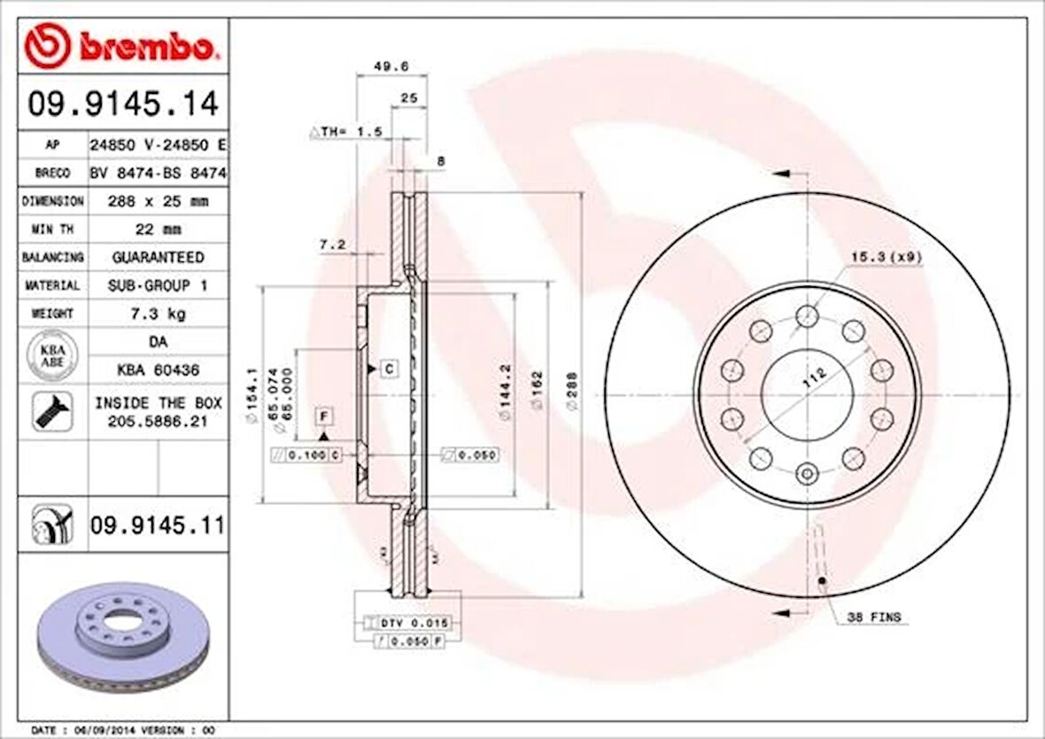 ÖN FREN AYNASI GOLF 5-6-JETTA 3-CADDY 3-OCTAVIA-ALTEA-A3 20031.4-1.6.1.9-2.0 288X25X9DLXHAVALI KAPLAMALI 1K0615301T 5C0615301A (2 ADET)