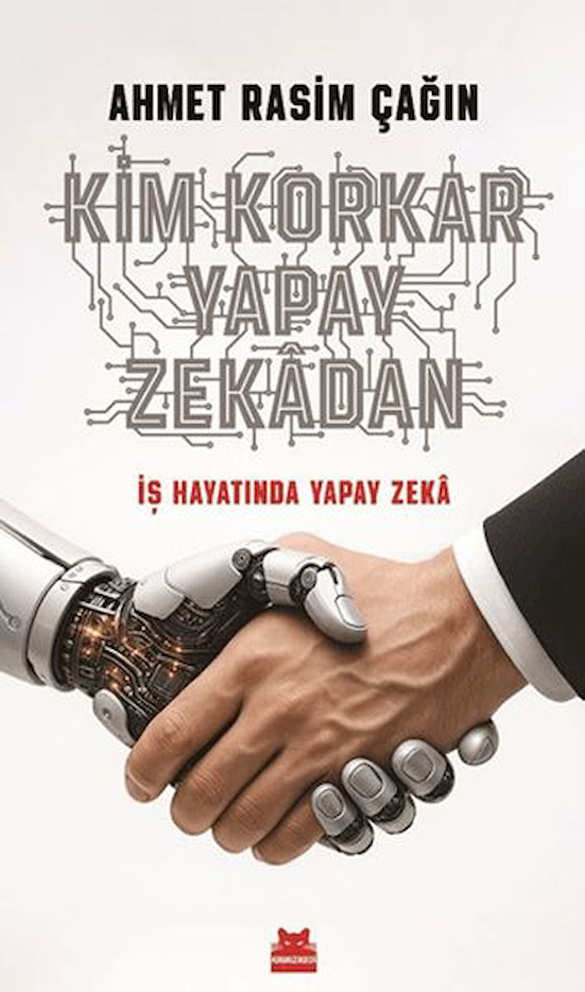 Kim Korkar Yapay Zekâdan