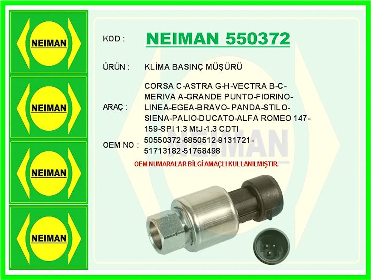KLİMA BASINÇ MÜŞÜRÜ CORSA C-ASTRA G-H-VECTRA B-C-MERIVA A-GRANDE PUNTO-FIORINO-LINEA-EGEA-BRAVO- PAN 50550372 6850512 9131721 51713182 5