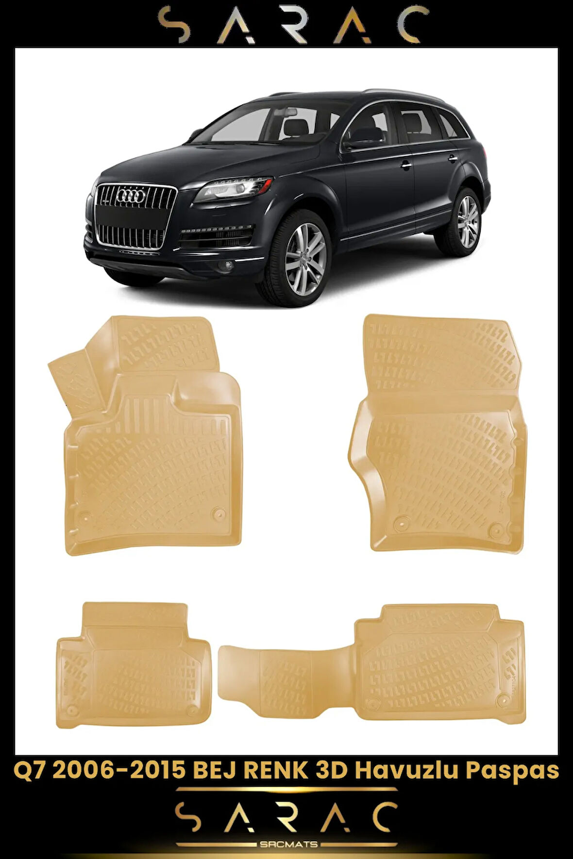 Audi Q7 2012 Model Bej Araca Özel 3d Havuzlu Paspas