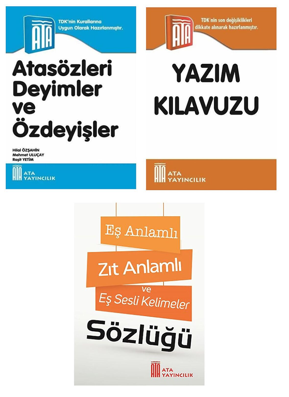 Atasözleri,Deyimler ve Özdeyişler-Yazım Klavuzu-Eş Anlamlı,Zıt Anlamlı ve Eş Sesli Kelimeler Sözlüğü