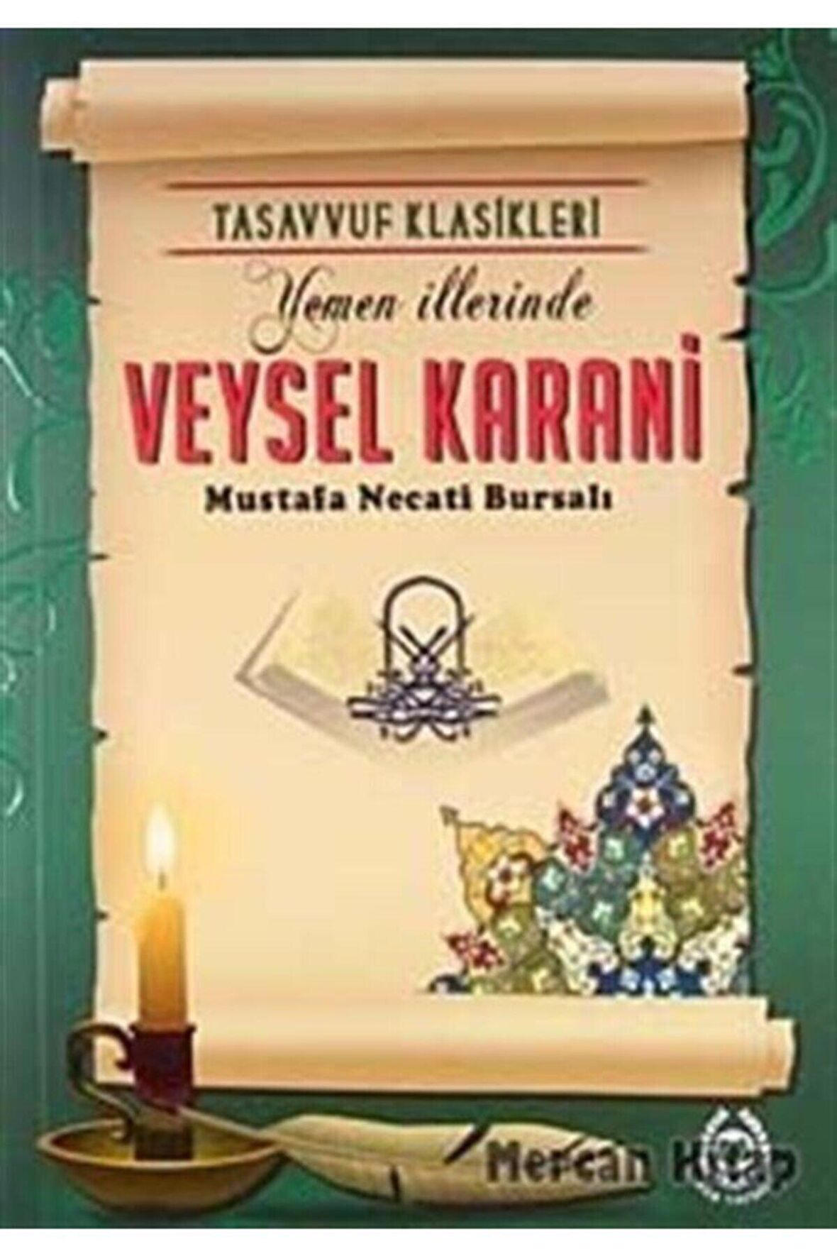 Veysel Karani & Yemen Illerinde