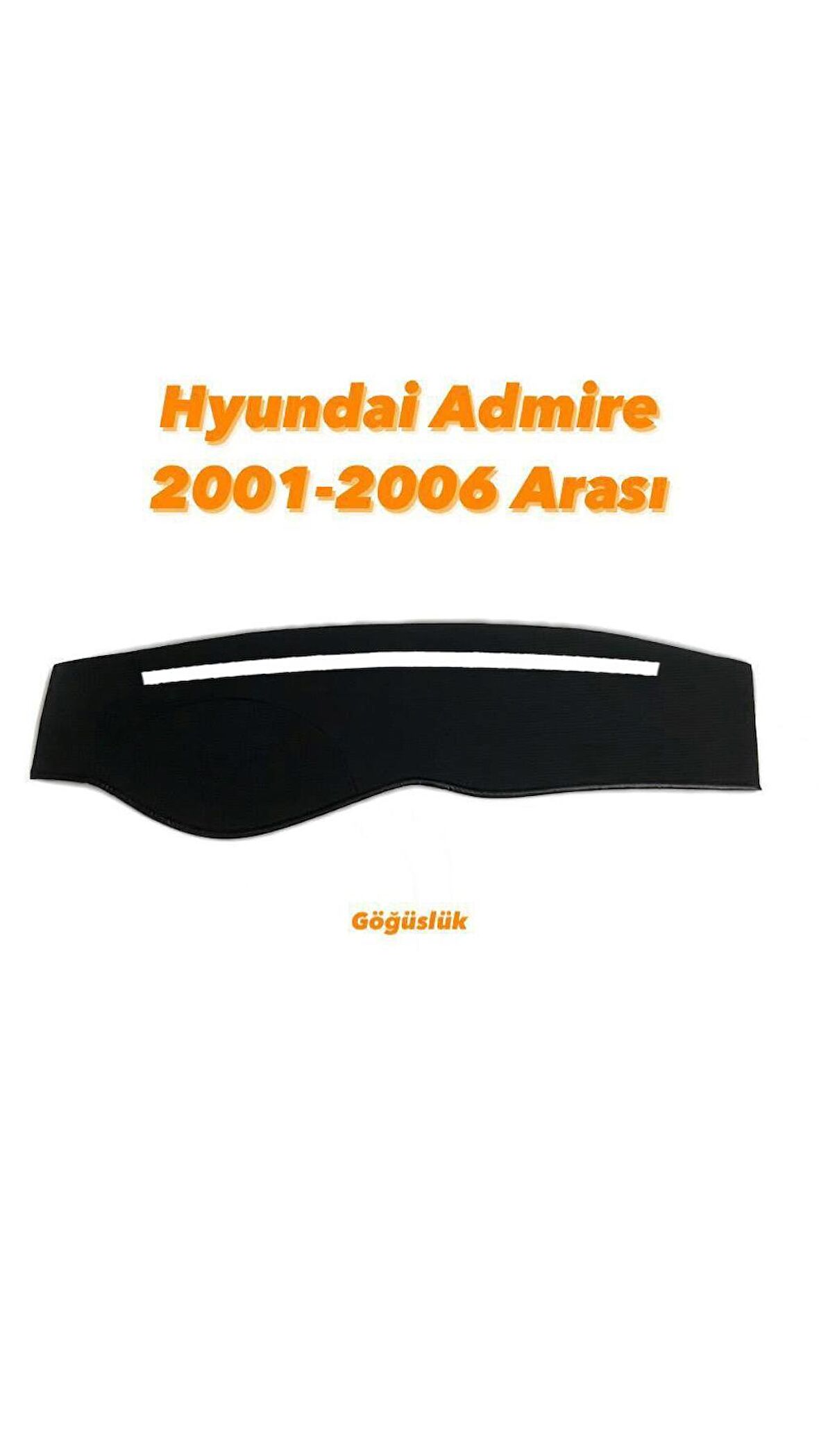 HYUNDAİ ADMİRE 2001-2006 ARASI 3 BOYUTLU VİP DERİ TORPİDO KORUYUCU