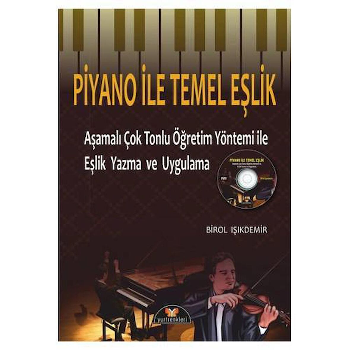 YR-022 PİYANO İLE TEMEL EŞLİK - BİROL IŞIKDEMİR