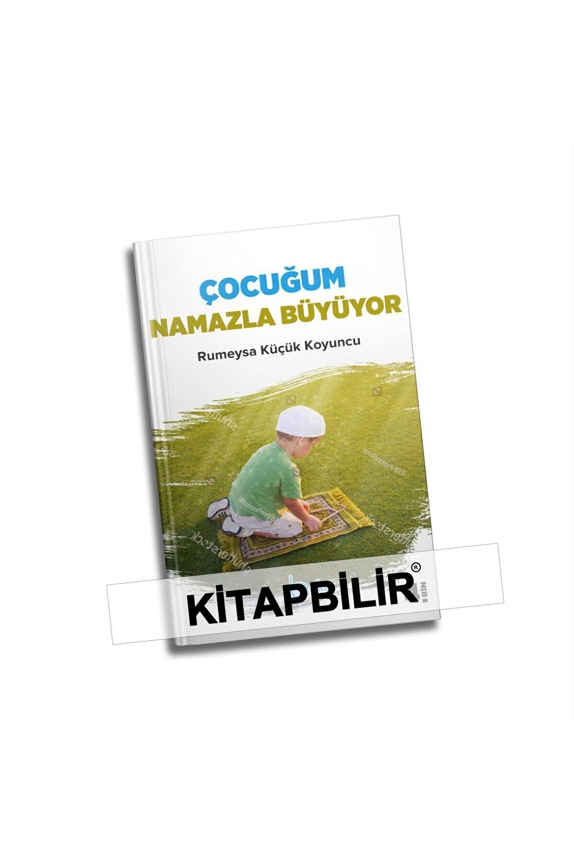 Çocuğum Namazla Büyüyor