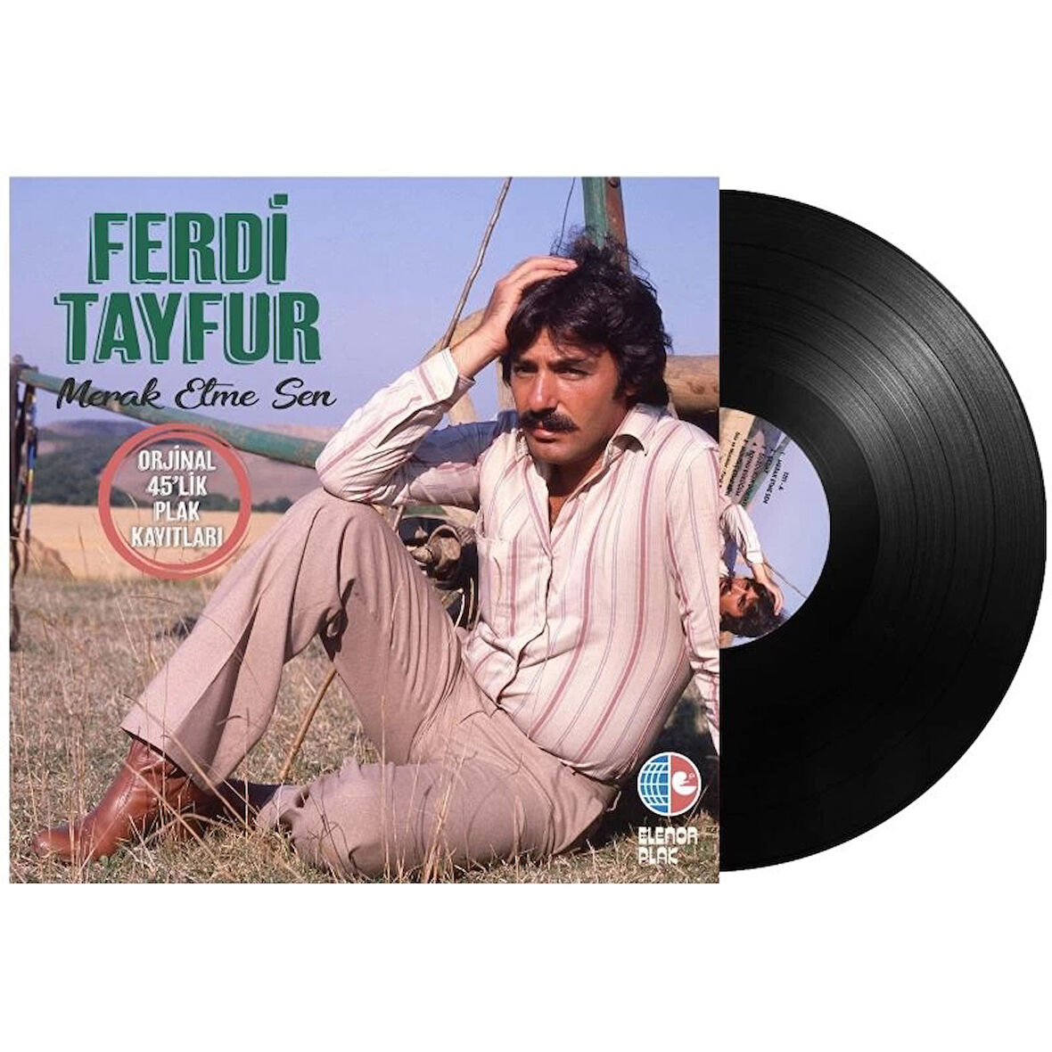 Ferdi Tayfur - Merak Etme Sen - Orjinal 45'lik Plak Kayıtları (LP)