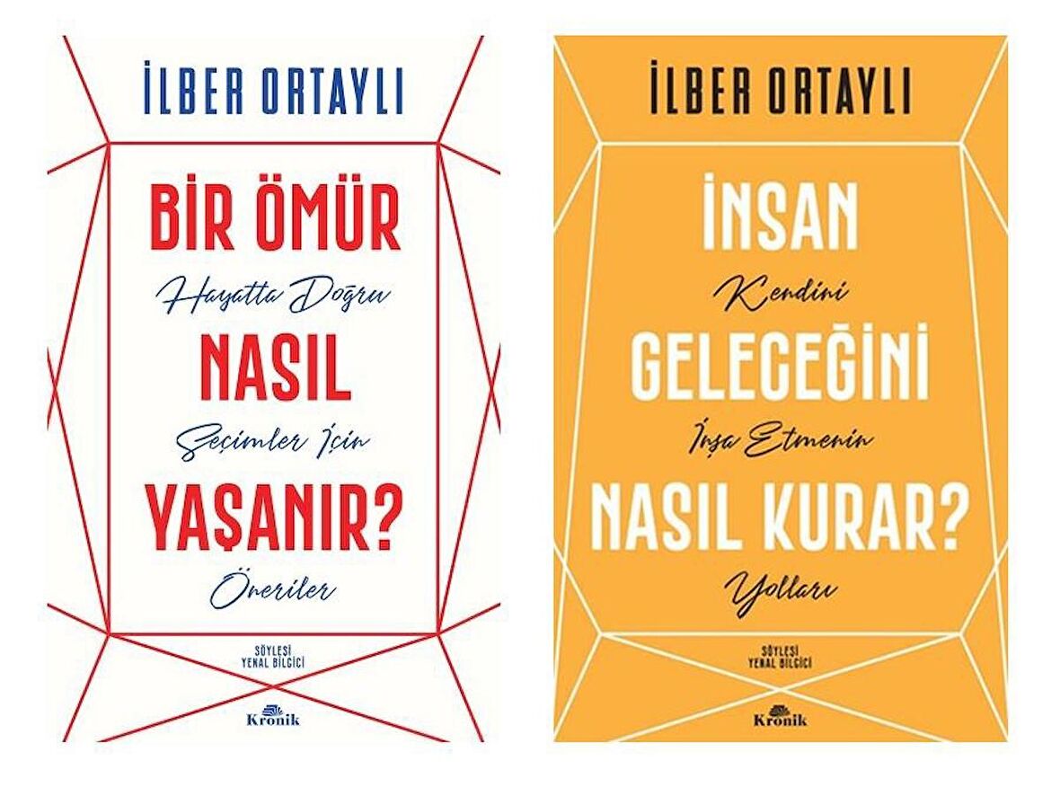 İlber Ortaylı İnsan Geleceğini Nasıl Kurar + Bir Ömür Nasıl Yaşanır (2 Kitap)