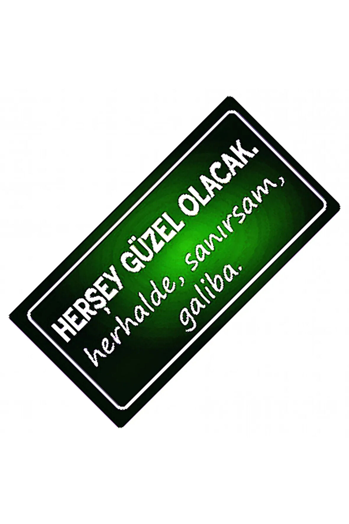 Herşey Güzel Olacak Yazılı Sök-Tak-Pratik Vantuzlu  Dekor Plaka