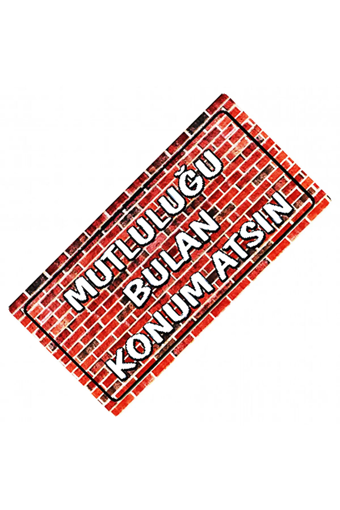 Mutluluğu Bulan Konum Atsın Yazılı Sök-Tak-Pratik Dekor Plaka