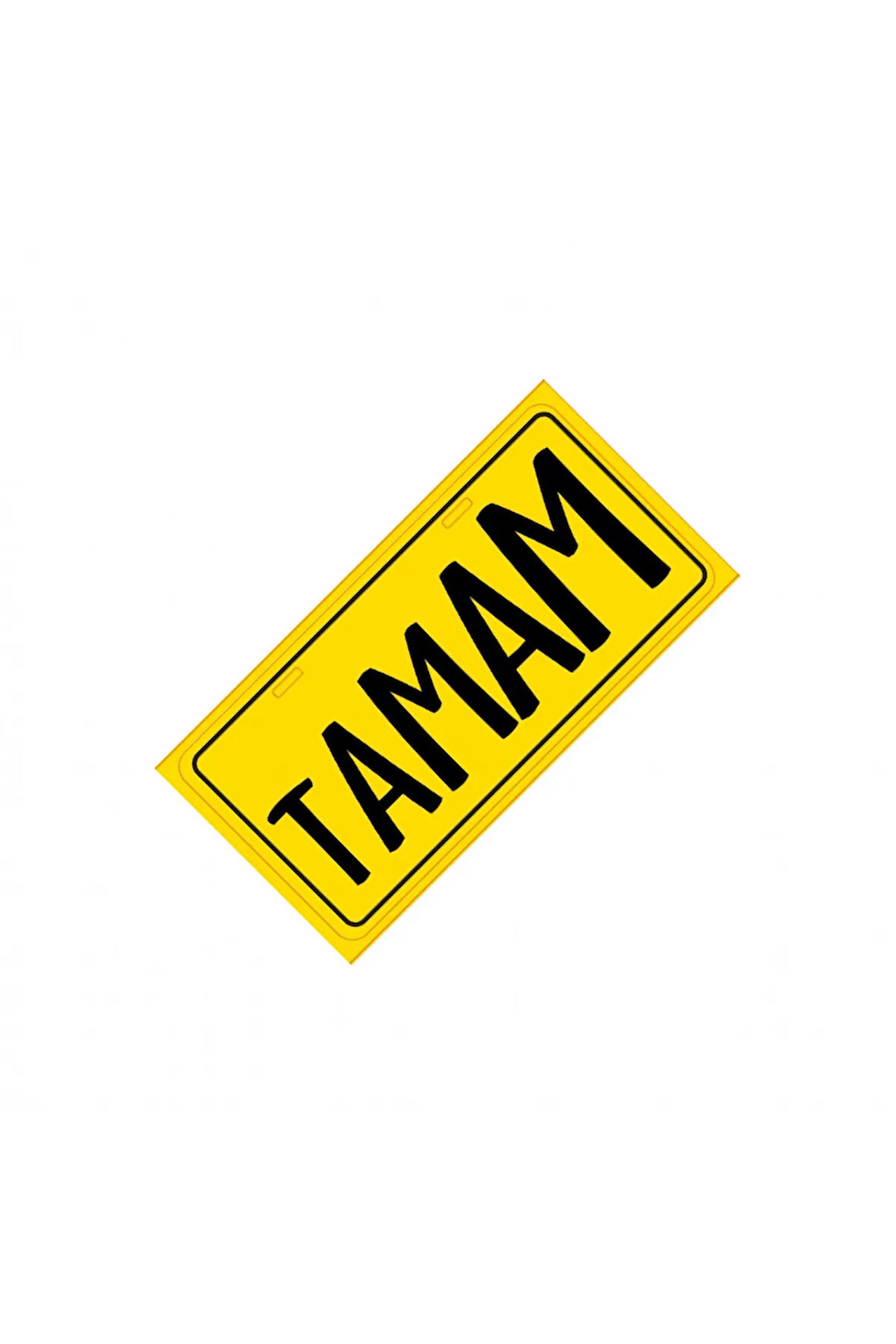 Tamam Yazılı Sök-Tak-Pratik Vantuzlu Yeni Nesil Dekor Plaka