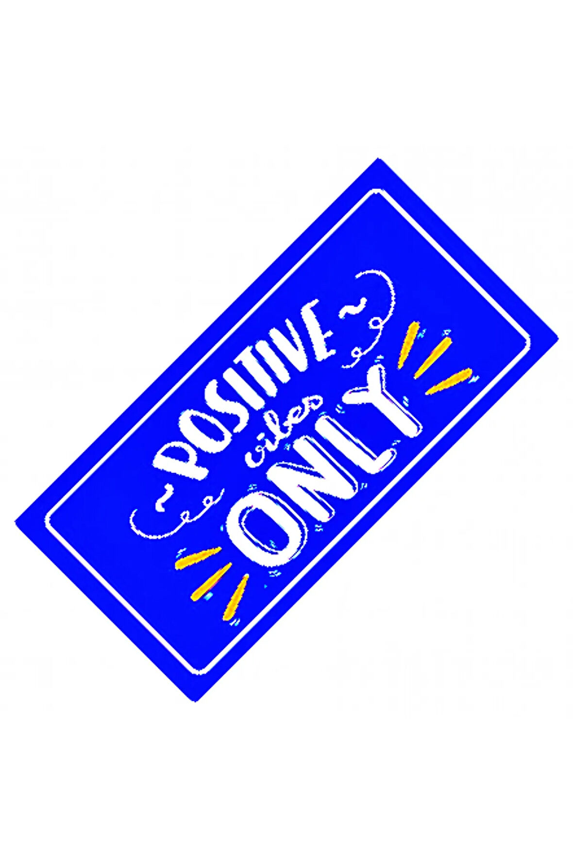 Posıtıve Vıbes Only Yazılı Sök-Tak-Pratik Vantuzlu  Dekor Plaka