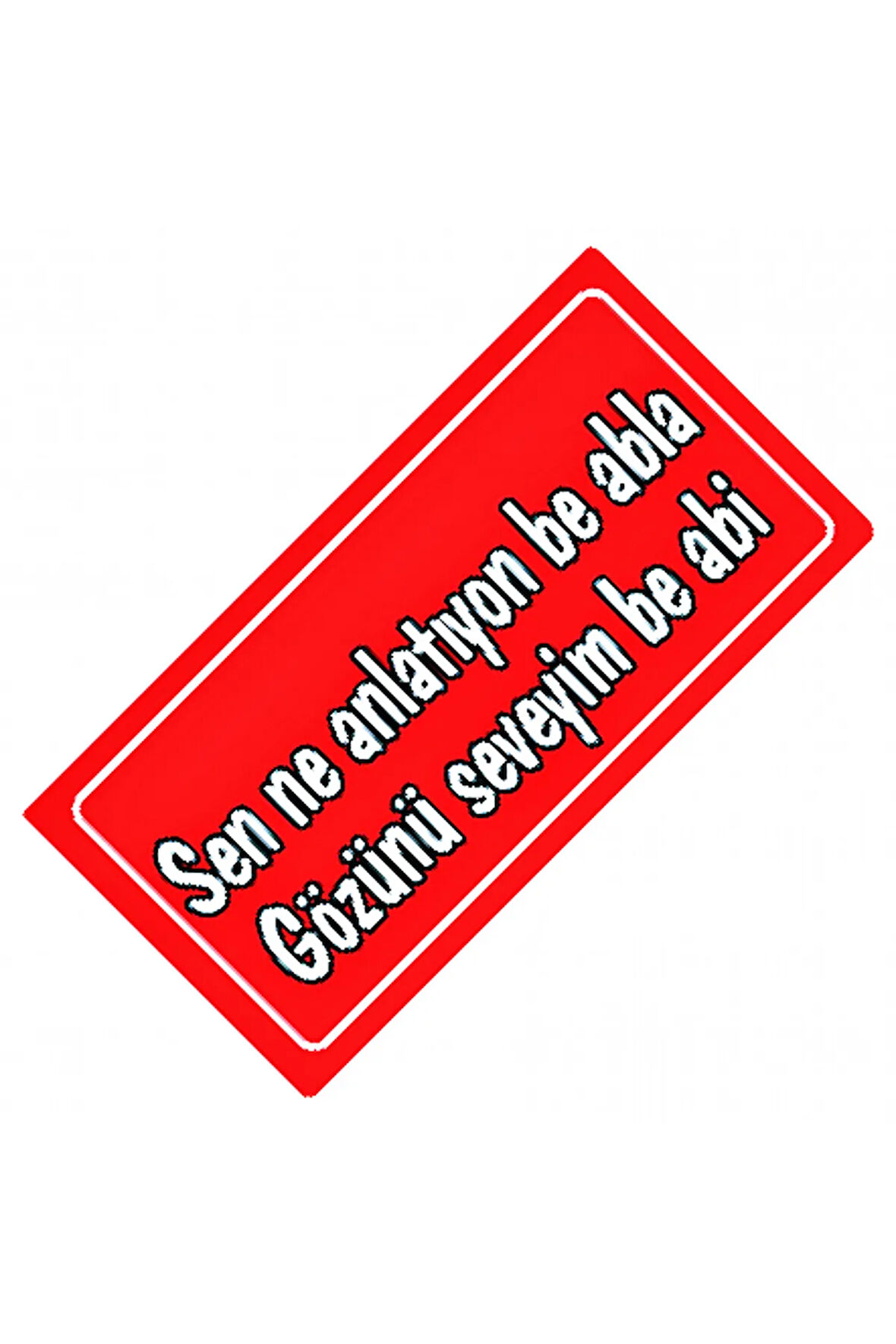 Sen Ne Anlatıyon Be Abla Yazılı Sök-Tak-Pratik Dekor Plaka