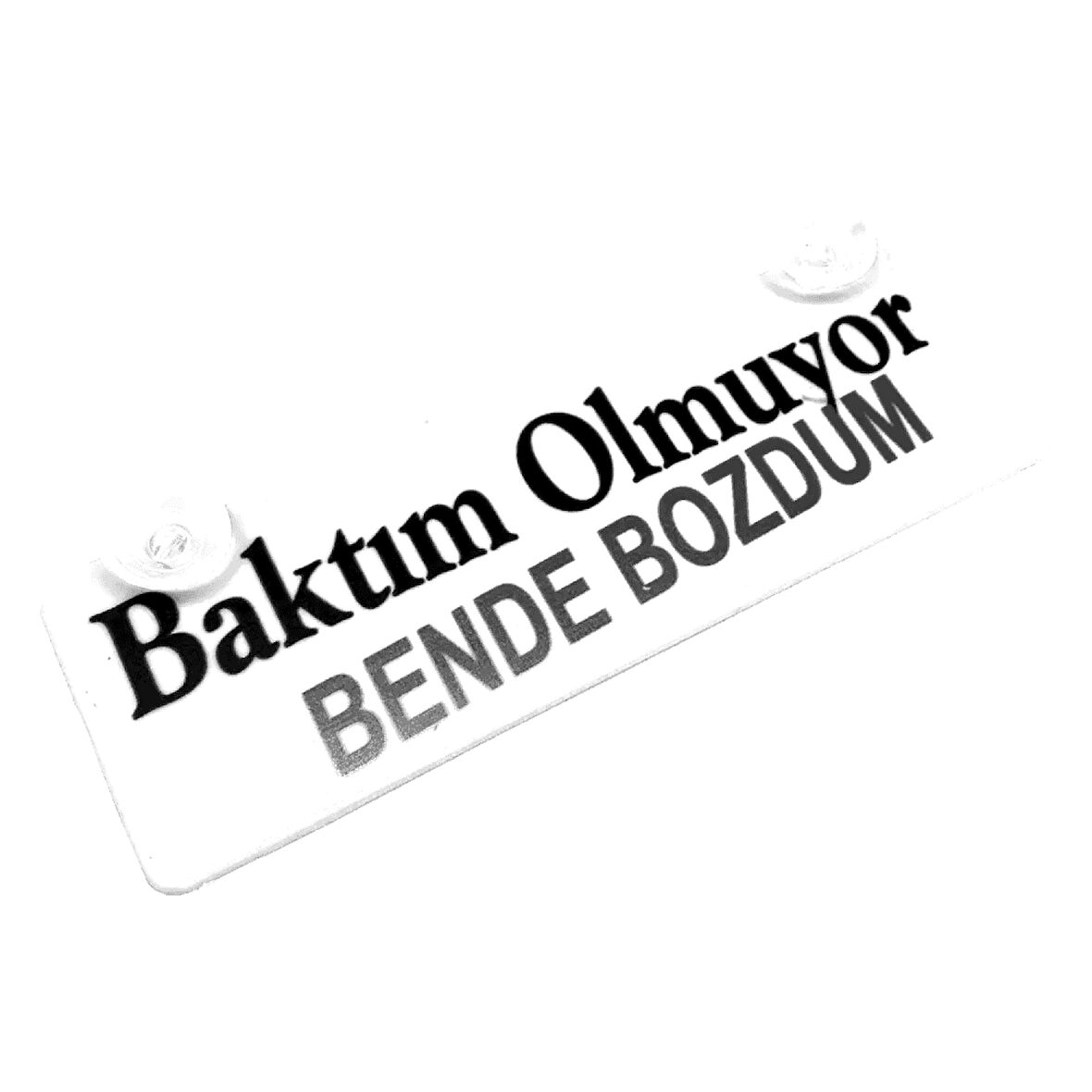 Baktım Olmuyor Bende Bozdum Yazılı Sök Tak Dekor Plaka