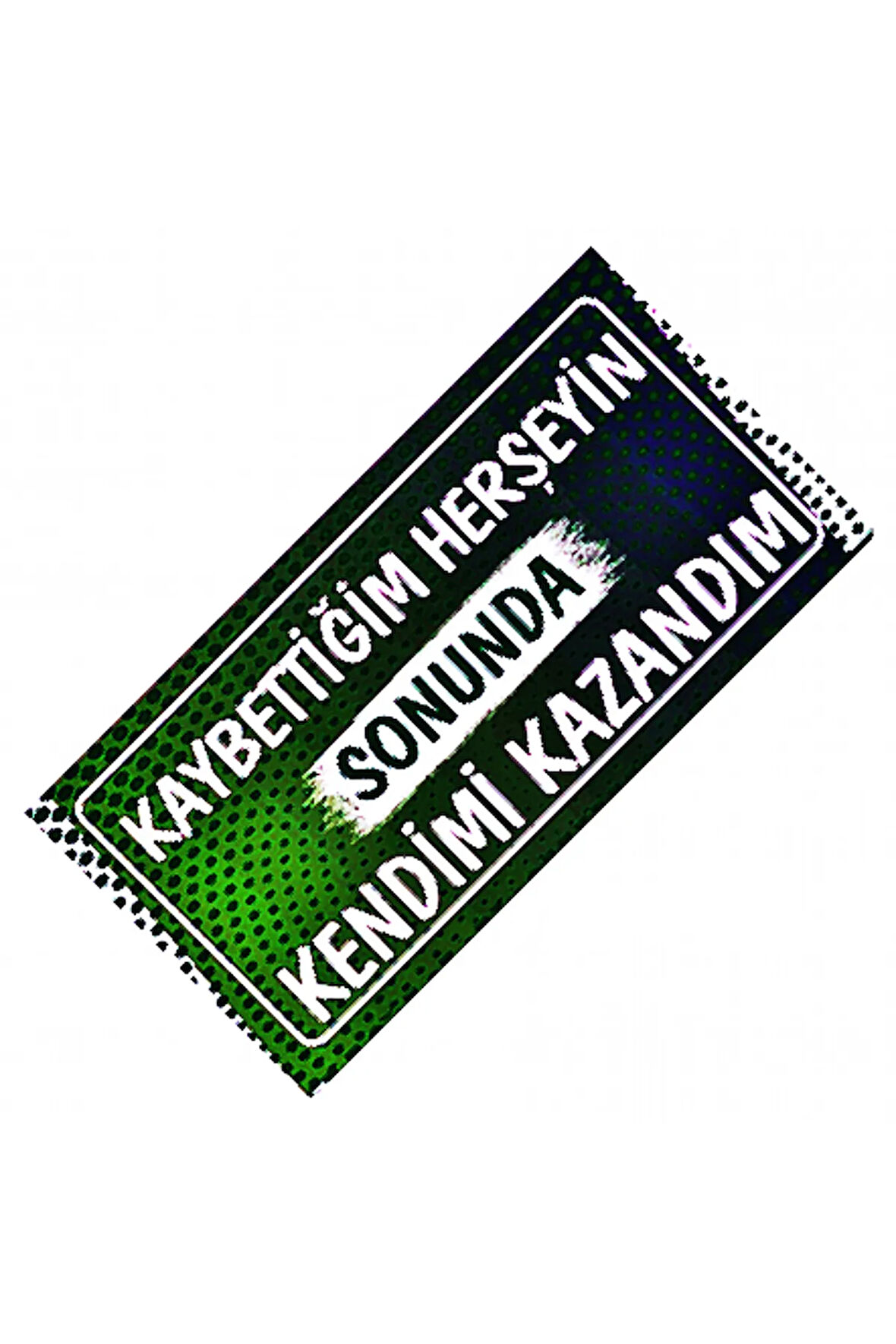 Kaybettiğim Herşeyin Son Yazılı Sök-Tak-Pratik Dekor Plaka