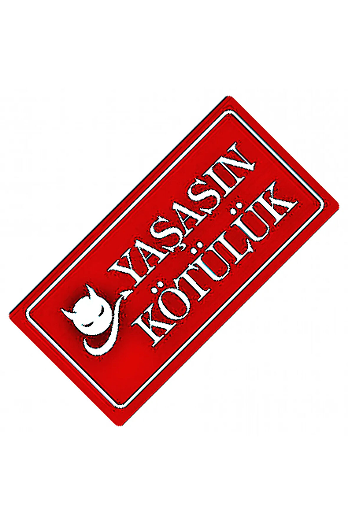 Yaşasın Kötülük Yazılı Sök-Tak-Pratik Vantuzlu Dekor Plaka