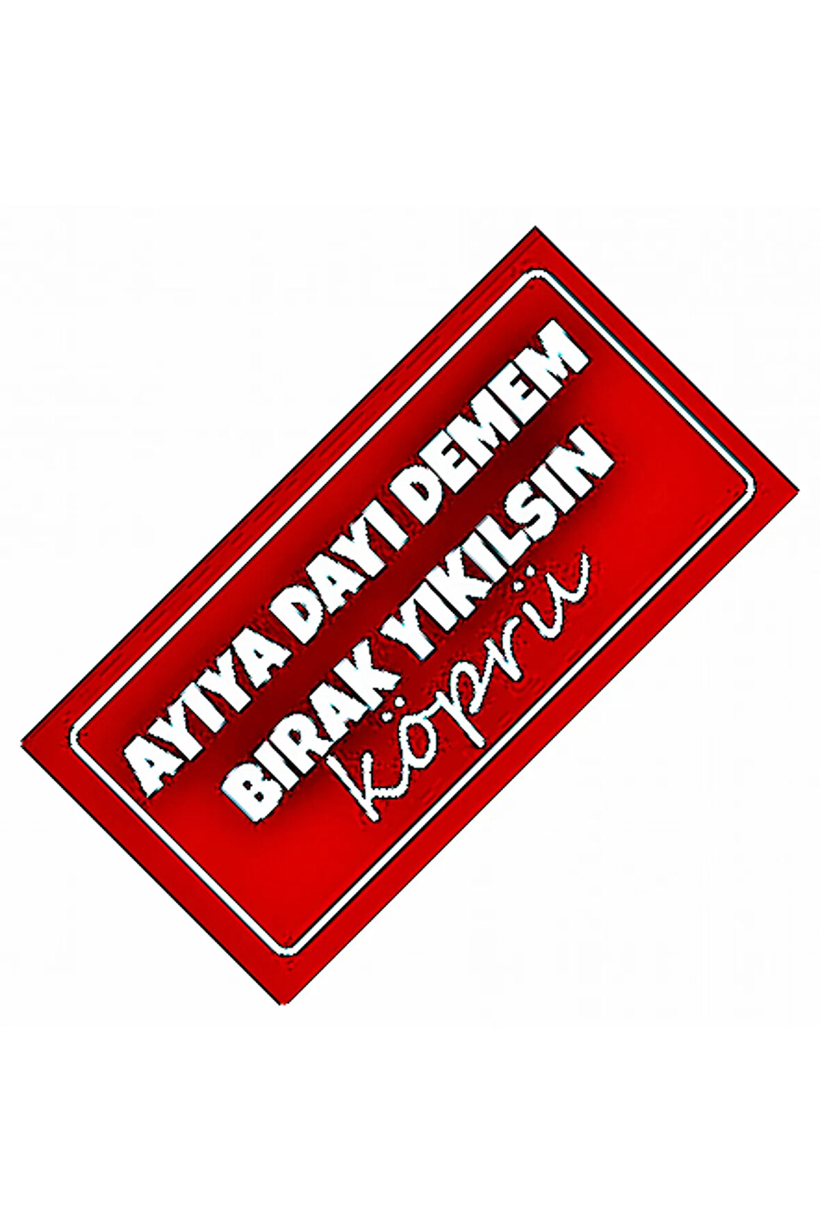 Ayıya Dayı Yemem Yazılı Sök-Tak-Pratik Vantuzlu  Dekor Plaka