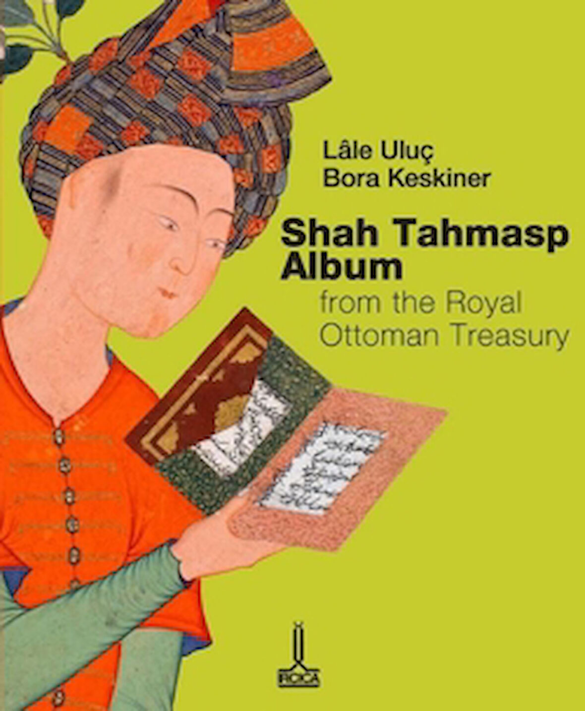 Osmanlı Sultanlık Hazinesinden Şah Tahmasb Albümü