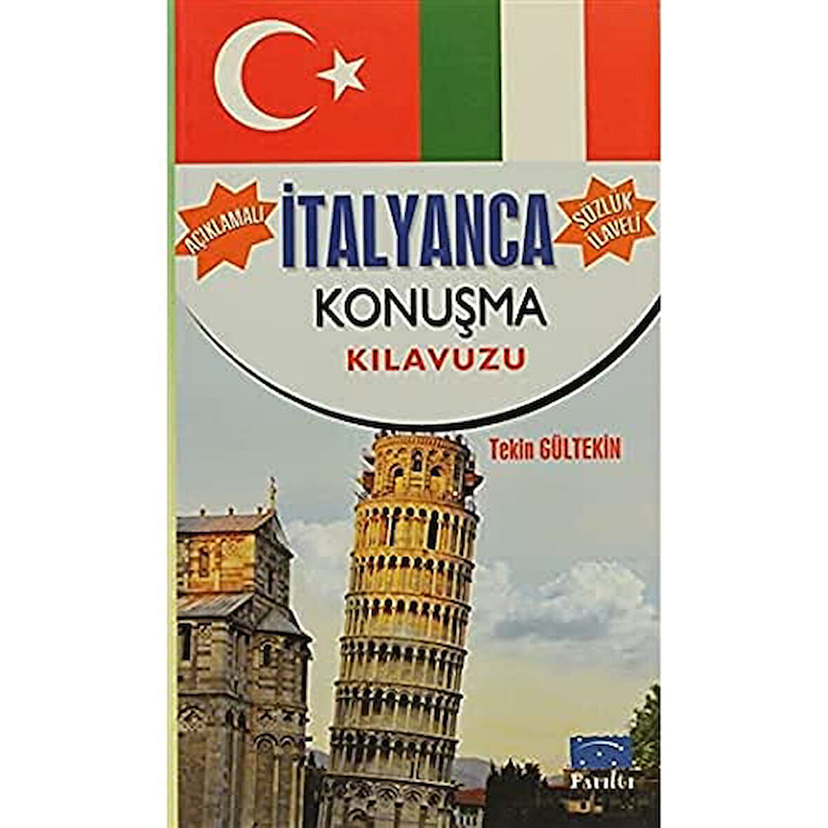 İTALYANCA KONUŞMA KLAVUZU: Açıklamalı Sözlük İlaveli