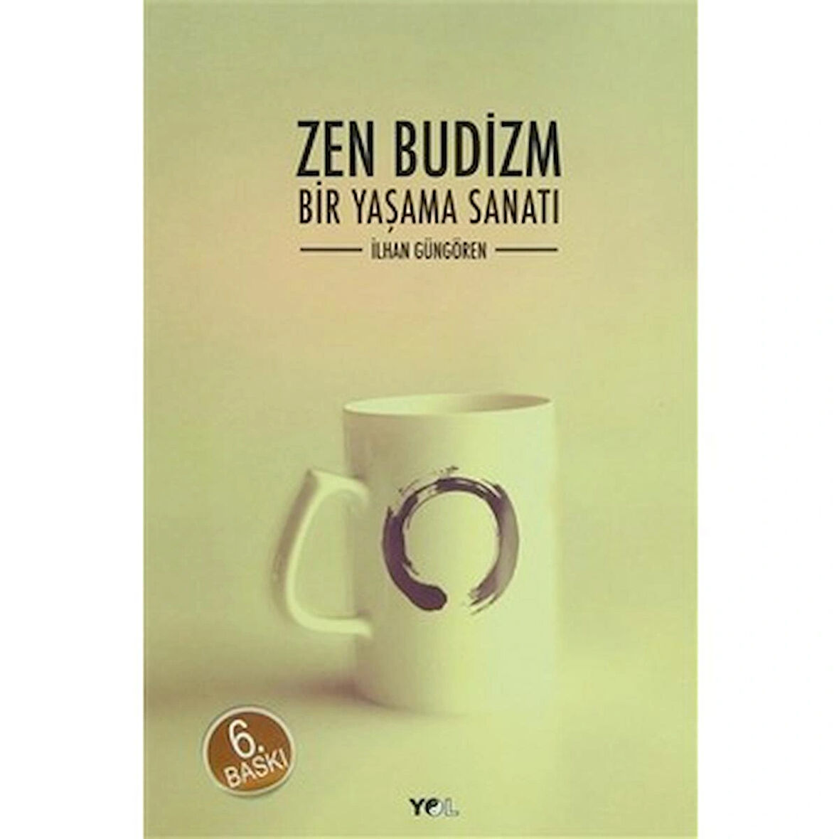 Zen Budizm: Bir Yaşama Sanatı