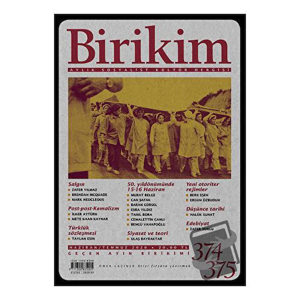 Birikim Aylık Sosyalist Kültür Dergisi Sayı: 374 - 375 Haziran-Temmuz 2020