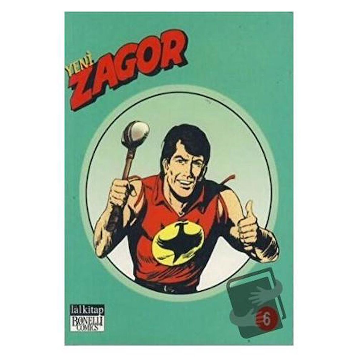 Yeni Zagor Cilt: 6 Günbatımında Düello / Paralı Askerler / Vadinin Lanetlileri