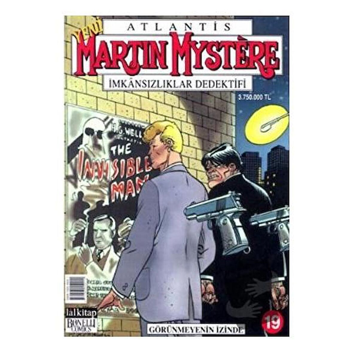 Martin Mystere İmkansızlıklar Dedektifi Sayı: 19 Görünmeyenin İzinde
