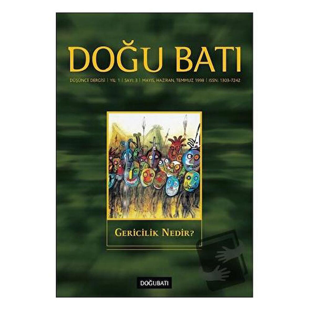 Doğu Batı Düşünce Dergisi Yıl: 1 Sayı: 3 - Gericilik Nedir?