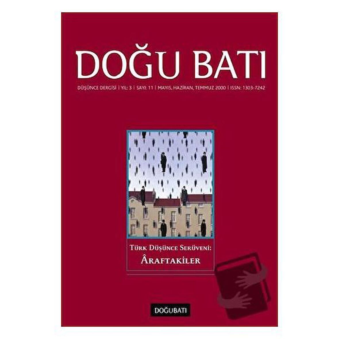 Doğu Batı Düşünce Dergisi Yıl: 3 Sayı: 11 - Türk Düşünce Serüveni: Araftakiler