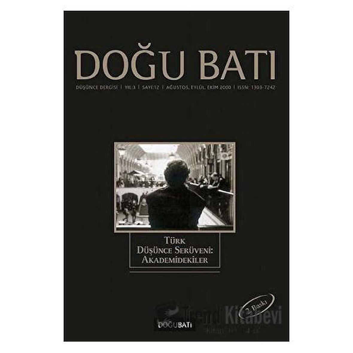 Doğu Batı Düşünce Dergisi Yıl: 3 Sayı: 12 - Türk Düşünce Serüveni: Akademidekiler