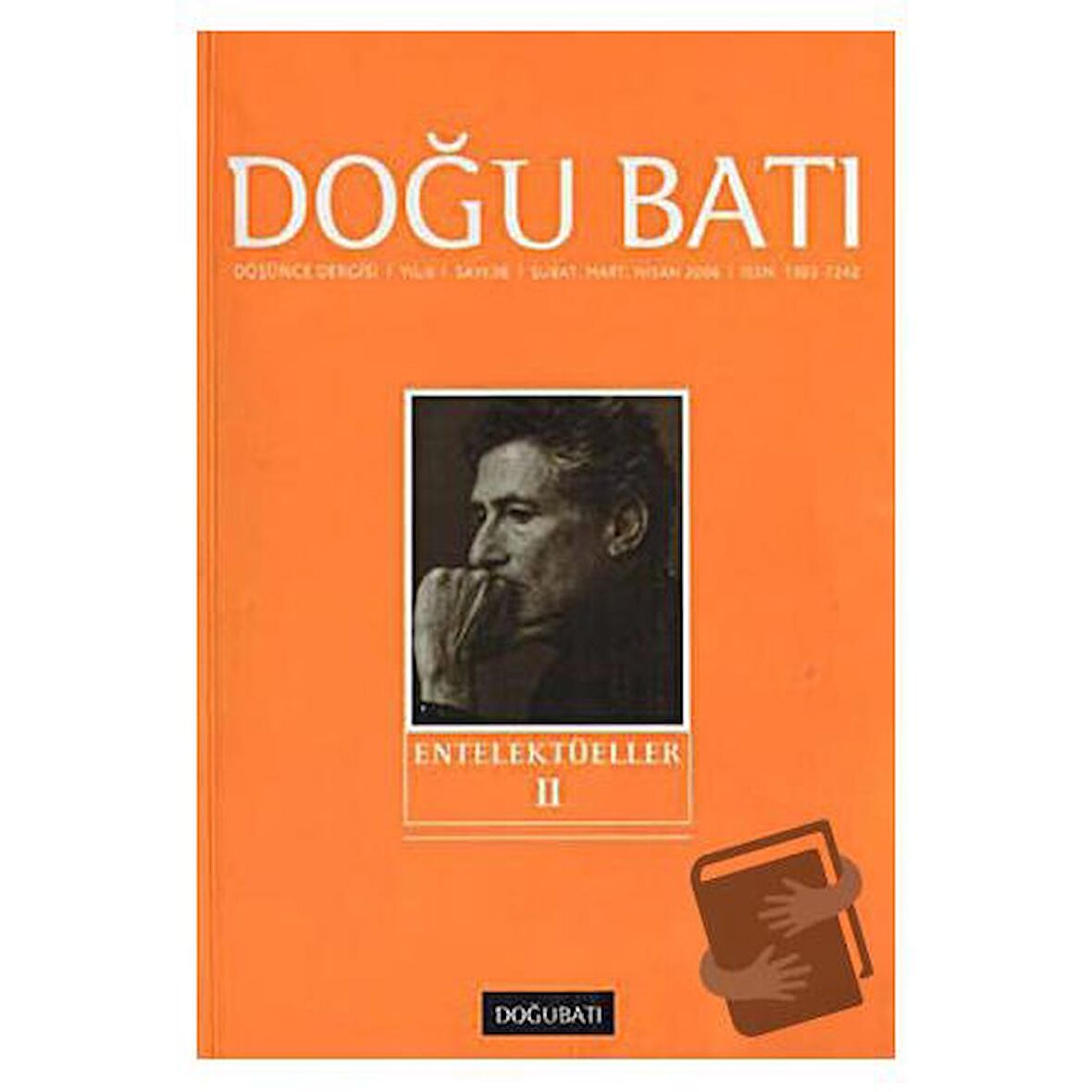 Doğu Batı Düşünce Dergisi Yıl: 9 Sayı: 36 - Entellektüeller - 2