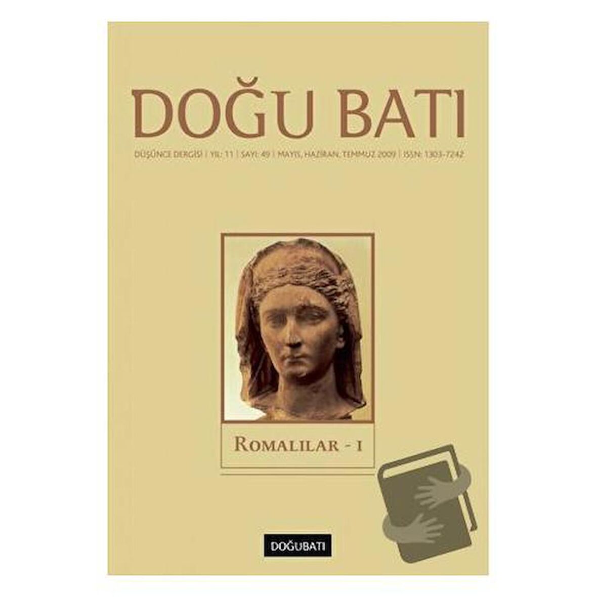 Doğu Batı Düşünce Dergisi Yıl: 11 Sayı: 49 - Romalılar - 1