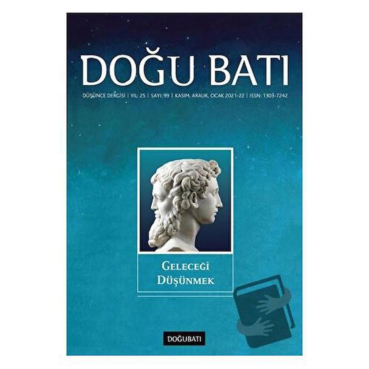 Doğu Batı Düşünce Dergisi Yıl: 25 Sayı: 99 - Geleceği Düşünmek